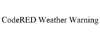 CODERED WEATHER WARNING
