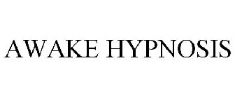 AWAKE HYPNOSIS