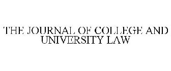 THE JOURNAL OF COLLEGE AND UNIVERSITY LAW