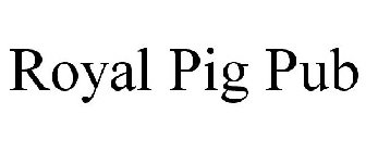 ROYAL PIG PUB