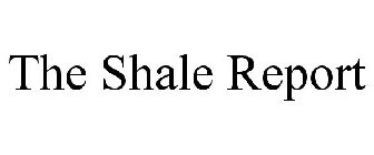 THE SHALE REPORT