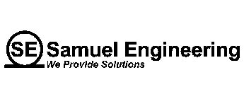 SE SAMUEL ENGINEERING WE PROVIDE SOLUTIONS