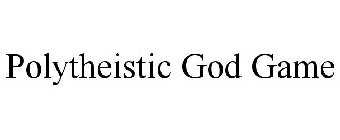 POLYTHEISTIC GOD GAME
