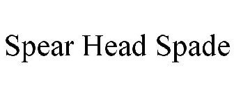 SPEAR HEAD SPADE