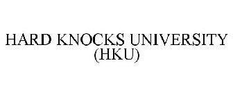 HARD KNOCKS UNIVERSITY (HKU)