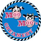 MOO MOO'S CREAMERY