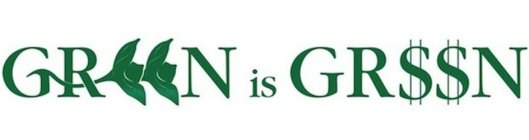 GREEN IS GR$$N