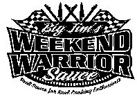 BIG JIM'S WEEKEND WARRIOR SAUCE REAL SAUCE FOR REAL COOKING ENTHUSIASTS