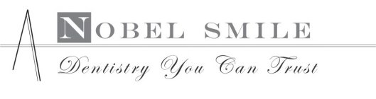 A NOBEL SMILE DENTISTRY YOU CAN TRUST