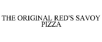 THE ORIGINAL RED'S SAVOY PIZZA