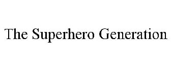 THE SUPERHERO GENERATION