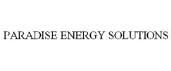 PARADISE ENERGY SOLUTIONS