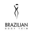 BRAZILIAN BODY TRIM