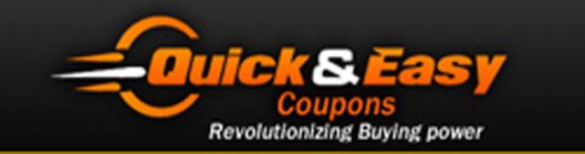 QUICK & EASY COUPONS REVOLUTIONIZING BUYING POWER