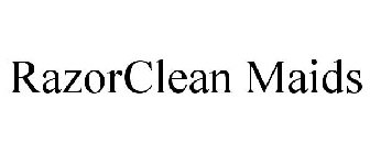 RAZORCLEAN MAIDS