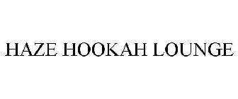 HAZE HOOKAH LOUNGE