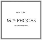 NEW YORK M. DE PHOCAS ANOMALY OF SUBSTANCE