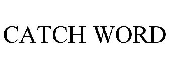 CATCH WORD