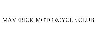 MAVERICK MOTORCYCLE CLUB