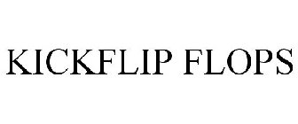 KICKFLIP FLOPS