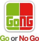 GONG GO OR NO GO