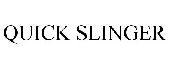 QUICK SLINGER