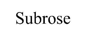 SUBROSE