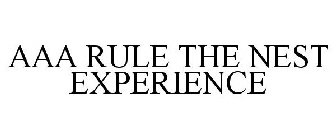 AAA RULE THE NEST EXPERIENCE