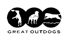GREAT OUTDOGS