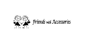 FRIENDS WITH ACCESSORIES