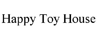 HAPPY TOY HOUSE