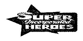 SUPER INCORPORATED HEROES