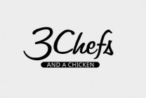3 CHEFS AND A CHICKEN