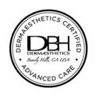 DBH DERMAESTHETICS CERTIFIED ADVANCED CARE BEVERLY HILLS CA USA