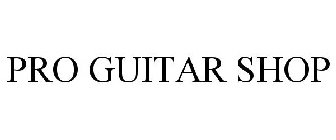 PRO GUITAR SHOP