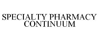 SPECIALTY PHARMACY CONTINUUM