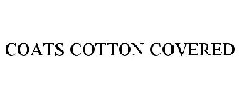 COATS COTTON COVERED