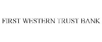 FIRST WESTERN TRUST BANK