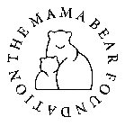 THE MAMA BEAR FOUNDATION