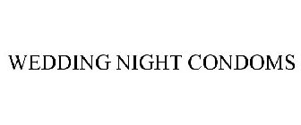 WEDDING NIGHT CONDOMS