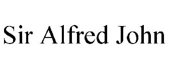 SIR ALFRED JOHN