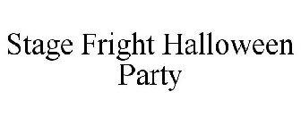 STAGE FRIGHT HALLOWEEN PARTY