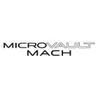 MICROVAULT MACH