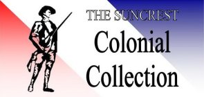 THE SUNCREST COLONIAL COLLECTION