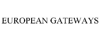 EUROPEAN GATEWAYS
