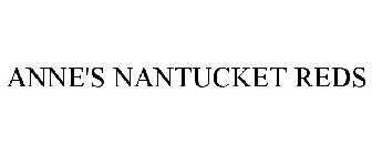 ANNE'S NANTUCKET REDS