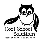 COOL SCHOOL SOLUTIONS PRODUCTS THAT MAKE THE GRADE