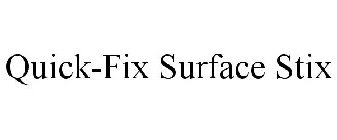 QUICK-FIX SURFACE STIX