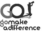 GO GOMAKE A DIFFERENCE