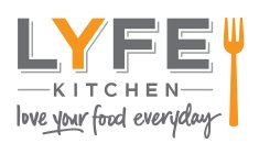 LYFE KITCHEN LOVE YOUR FOOD EVERYDAY